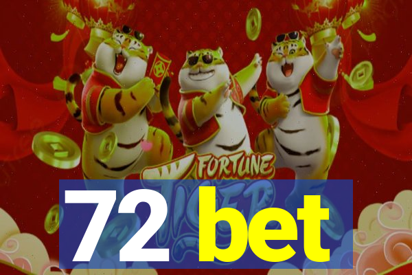 72 bet